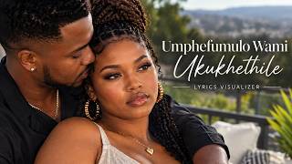 Download lagu Umphefumulo Wami Ukukhethile (Lyrics Visualizer) New Amapiano Hits 2026