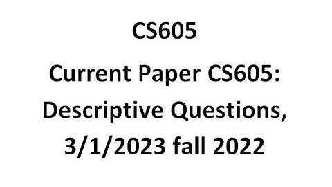 Current Paper CS605 2023