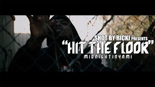 MIDNIGHTINYAMI - Hit The Floor (Official Music Video) @shotbyricki