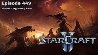 [Arcade] Ep.449 Zerg Wars | Nova