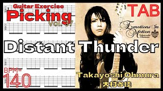 TAB Takayoshi Ohmura Full Pickinfg Practice【BPM140】Distant Thunder【Guitar Picking Vol.37】