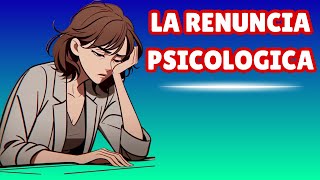 ¿Qué es la Renuncia Psicológica? Causas y Comportamientos más Comunes by APRENDAMOS PSICOLOGIA 2,449 views 4 months ago 4 minutes, 43 seconds