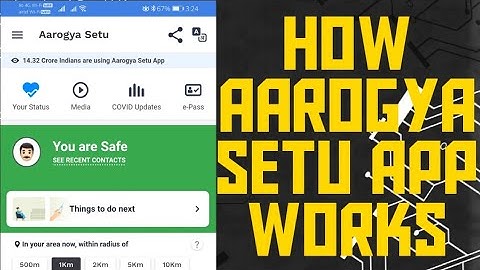 How Aarogya Setu App works?