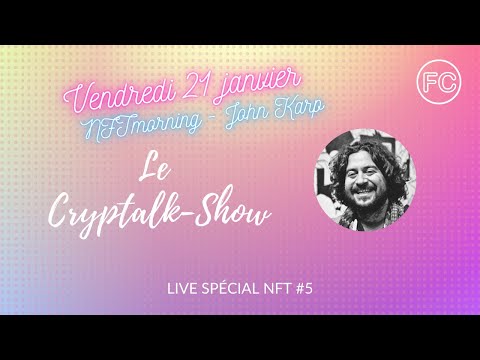 Le Cryptalk-Show avec NFTmorning