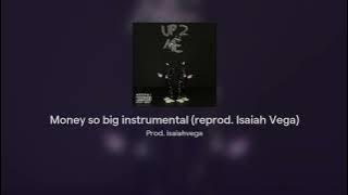 Money so big instrumental (prod. Isaiah Vega)