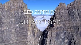 Led Zeppelin - All My Love HD lyrics chords