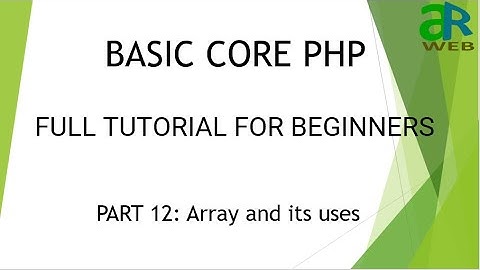 Part - 12 : Arrays in PHP || Basic Core PHP for Beginners