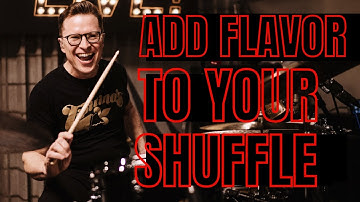 Add Some FLAVOR to Your Drum SHUFFLE with These Tricks