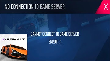 How to Fix Asphalt Legends Unite Game - Cannot connect to Game Server - Error Code - 7