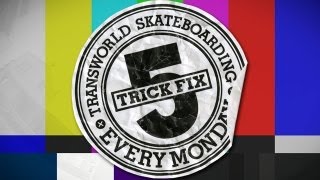 5 Trick Fix Gantry and Garrett Hill - TransWorld SKATEboarding