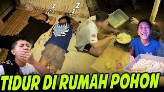 SLEEPING IN A TREEHOUSE!! DITDIM AND THE TEAM SPEND THE NIGHT IN THE TREEHOUSE UNTIL DAWN..