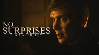 Thomas Shelby Tribute || No Surprises (Peaky Blinders)