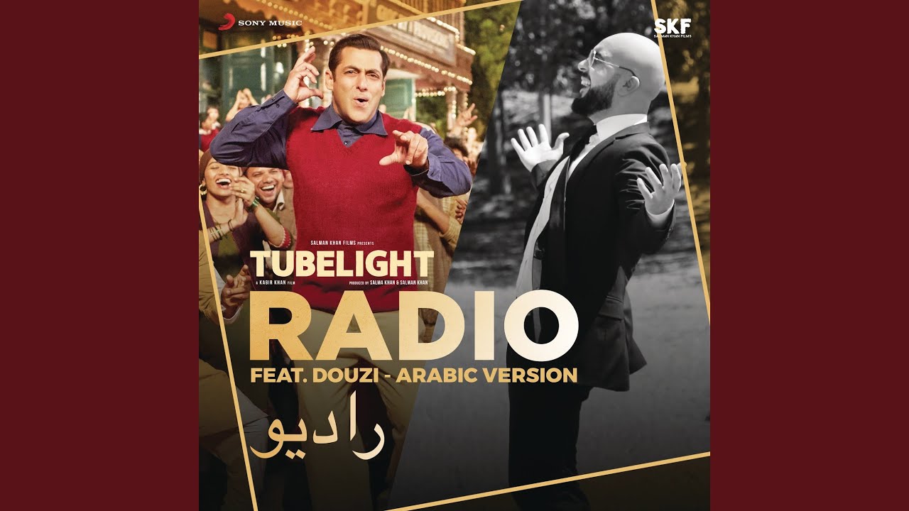 Radio Douzi   Arabic Version From Tubelight