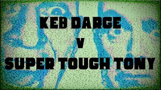 Keb Darge v Super Tough Tony