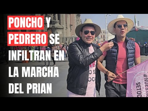 Manuel Pedrero y Poncho Gutiérrez se INFILTRAN en la MARCHA del PRIAN | Manuel Pedrero