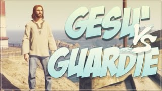 GESU' vs LE GUARDIE nella base militare SEGRETA!! | GTA V MOD