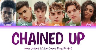 Now United 'Chained Up' (Color Coded Lyrics Eng/PT-BR)