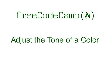 Applied Visual Design - Adjust the Tone of a Color - Free Code Camp