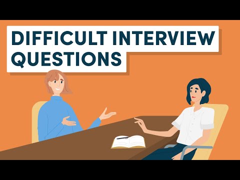 The 10 Most Difficult Interview Questions & How to Answer Them