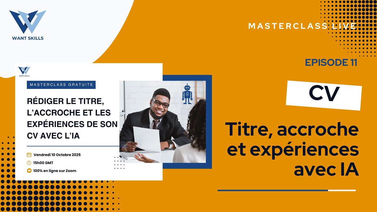 MASTERCLASS [Rediff] Comment rédiger un CV professionnel avec l’IA |(Titre, accroche et expériences)