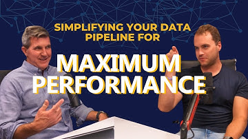 Simplifying Your Data Pipeline for Maximum Performance
