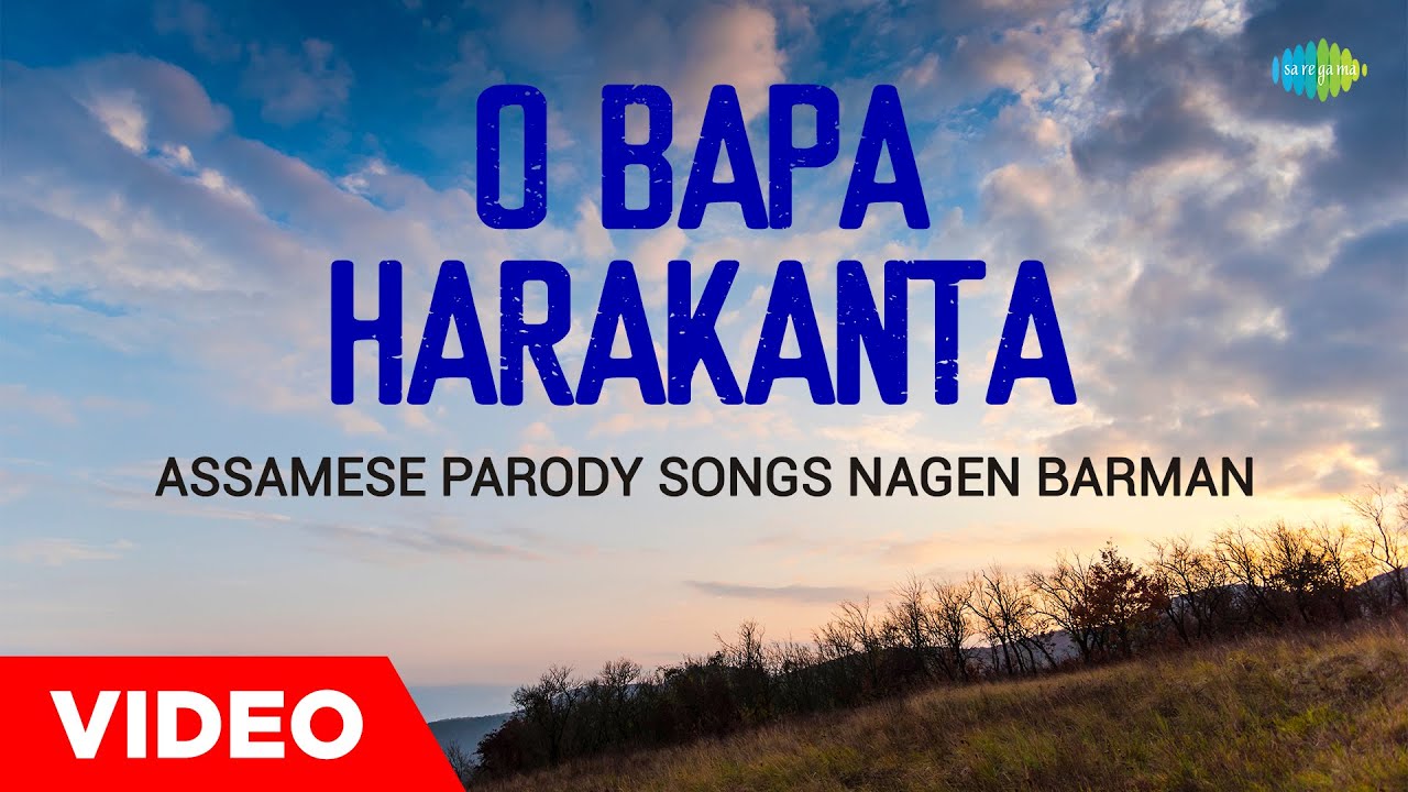 O BAPA HARAKANTA  Assamese Parody Songs Nagen Barman  Assamese Songs 2022    2022