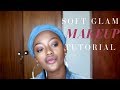 Easy Natural Look | Soft Glam | Wezi Sibiya