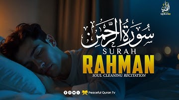 Surah Ar Rahman (سورة الرحمن) | FOR DEEP INNER PEACE | Peaceful Quran TV