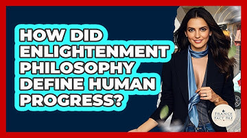 How Did Enlightenment Philosophy Define Human Progress? - France Fact File