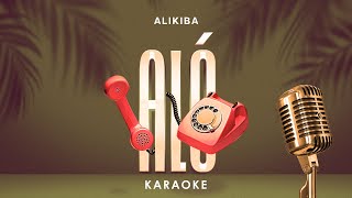 Alikiba - Aló (Karaoke Version)