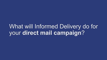 What will Informed Delivery do for your direct mail campaign?