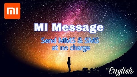 MI Message Send Unlimited MMS In Free ( English )