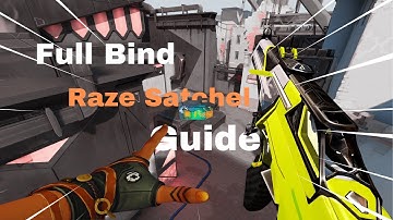Full Raze Satchel Guide - Bind