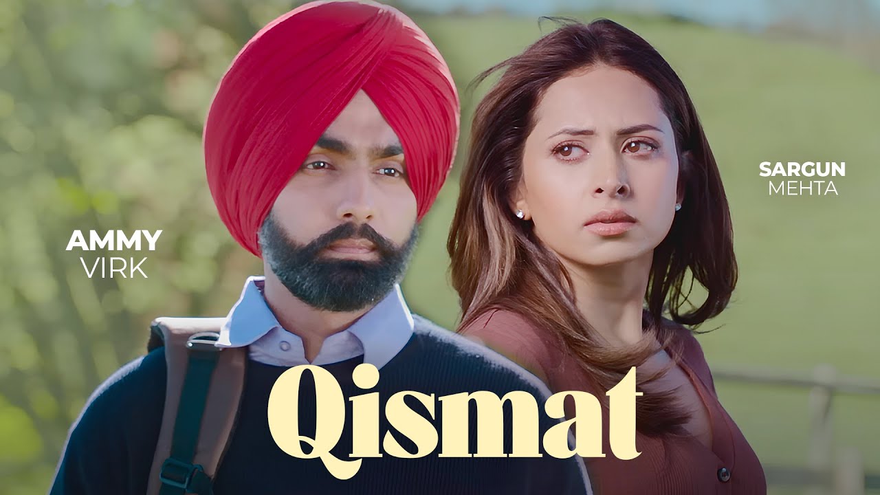 Qismat (Animated Lyrical) | Ammy Virk | Sargun Mehta | B Praak | Arvindr Khaira | Punjabi Songs 2025
