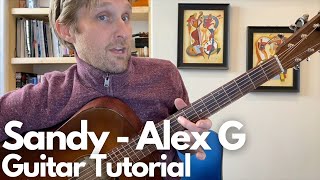 Sandy - Alex G Guitar Tutorial - Guitar Lessons with Stuart!