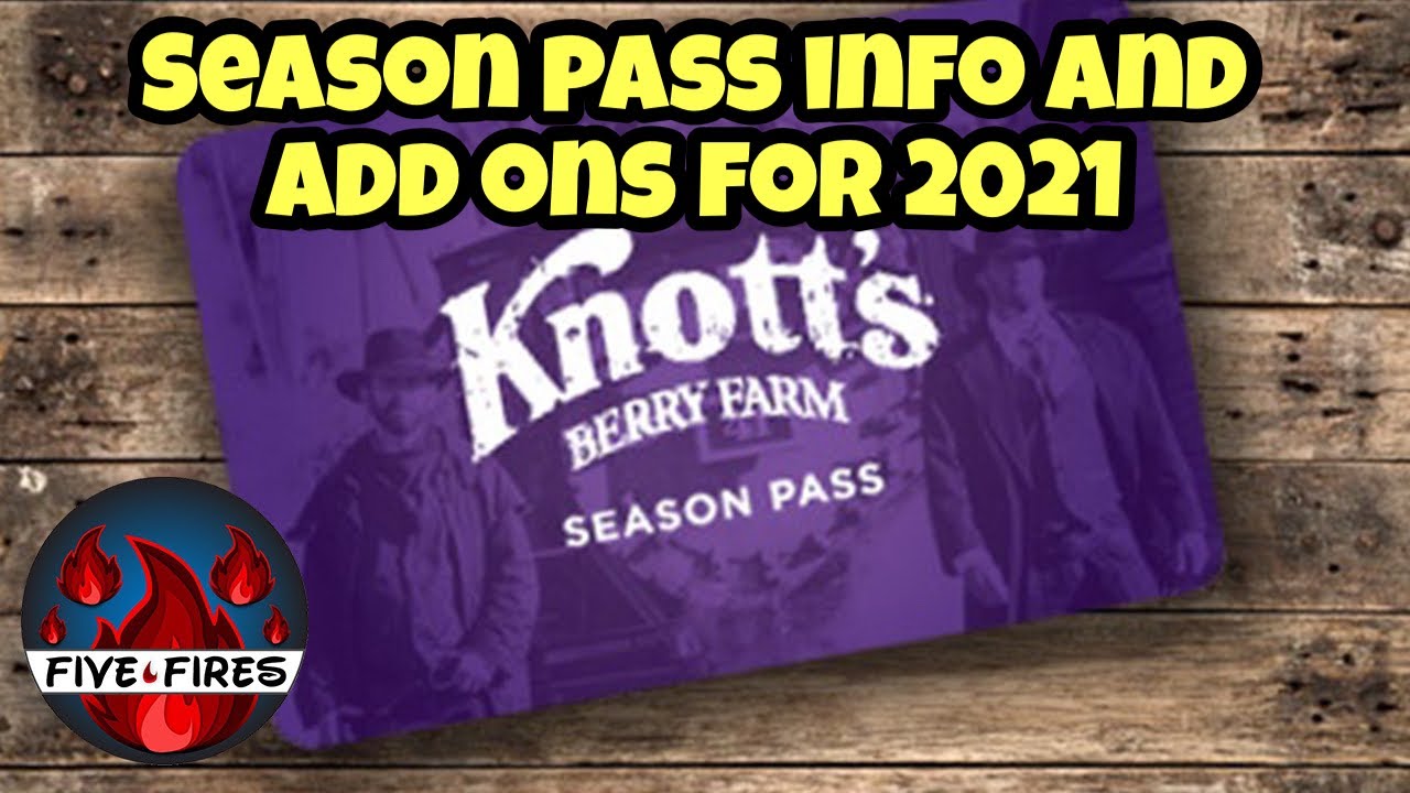 Knott’s Berry Farm Annual Pass 2021 Breakdown And Add Ons!!! YouTube