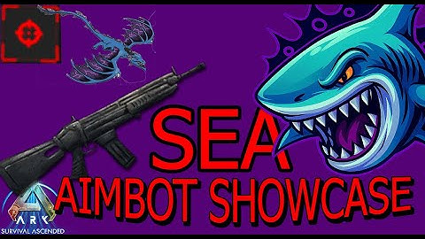 SEA | ARK ASCENDED HACK/CHEAT | AIMBOT SHOWCASE