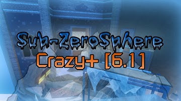 [ROBLOX] Sub-Zerosphere [Crazy+] // New OST! [4K] // FE2CM
