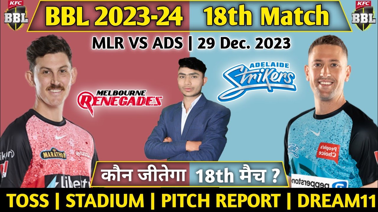 MLR Vs ADS BBL 2023 24 18th Match Prediction Melbourne Renegades Vs mlr-vs-ads-bbl-2023-24-18th-match-prediction-melbourne-renegades-vs