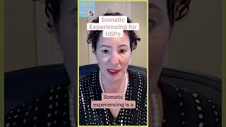 Hsps & Somatic Experiencing