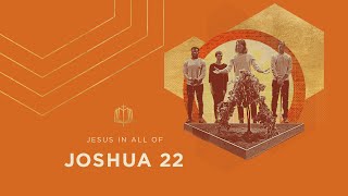 Joshua 22 | The Jordan "Alta-cation" | Bible Study