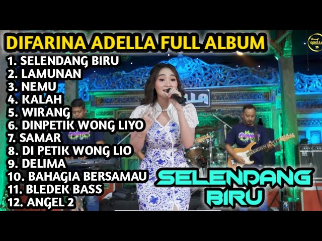 SELENDANG BIRU, LAMUNAN | DIFARINA INDRA HENNY ADELLA FULL ALBUM 2024 FULL ALBUM class=