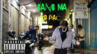 DR. D PAC  - GANG MA -  MUSIC VIDEO PROD : (VIBHOR BEATS). 