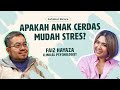 Mengenal anak cerdas dan kondisi emosinya bersama faiz hayaza