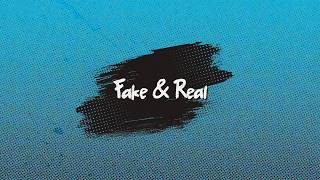 Fake & Real