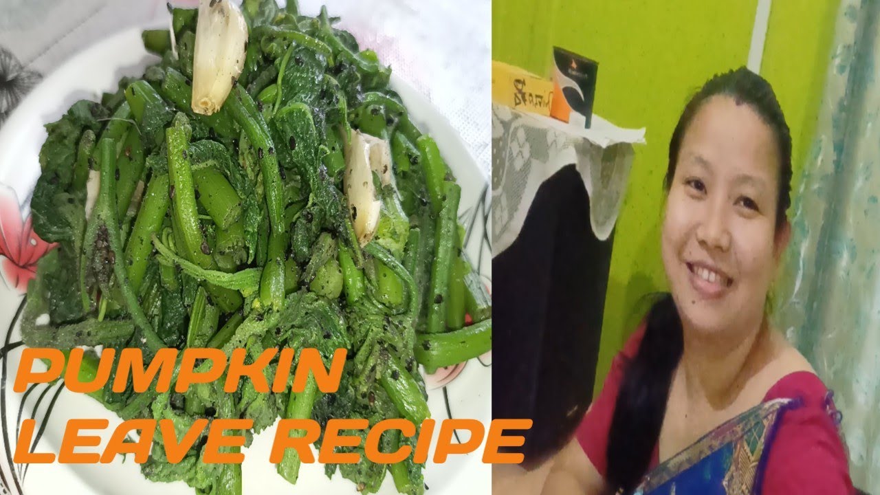 Pumpkin leaves Recipe Fresh green Pumpkin leaf Recipe Karbi Style