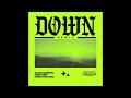Sajan Nauriyal X Evan Ford X Chris Howland Down Remix Sajan Nauriyal X Evan Ford X Chris Howland Down Remix