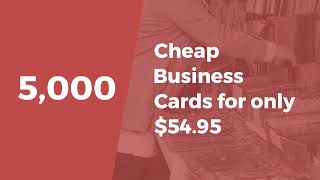 5,000 Cheap Business Cardsfor only $54.95