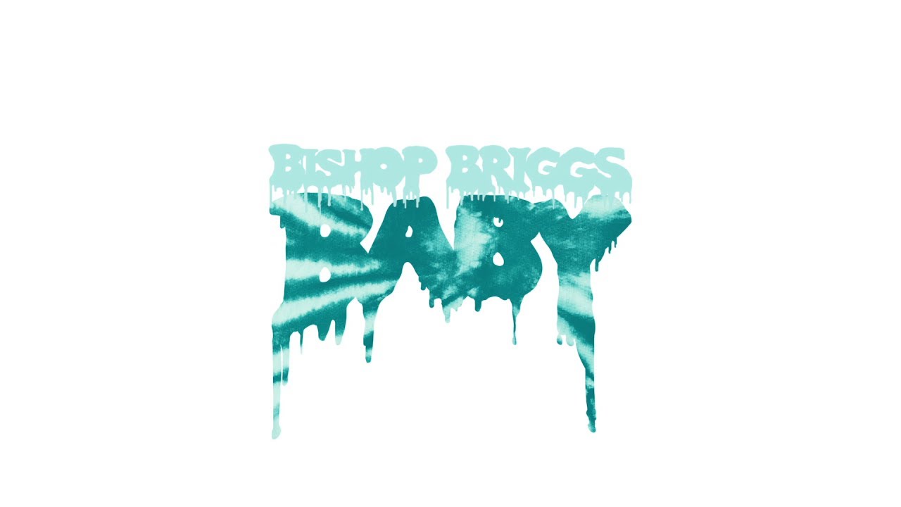 Bishop Briggs - Baby (Audio)