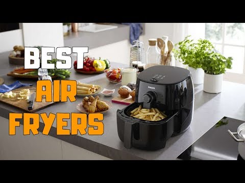 Best Air Fryers in 2020 - Top 6 Air Fryer Picks